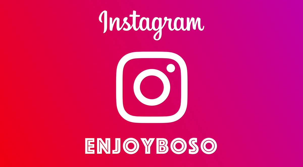 Instagram ENJOYBOSO